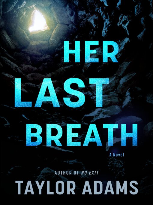 Title details for Her Last Breath by Taylor Adams - Wait list